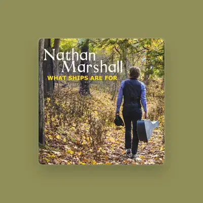 Listen to Nathan Marshall, watch music videos, read bio, see tour dates & more!