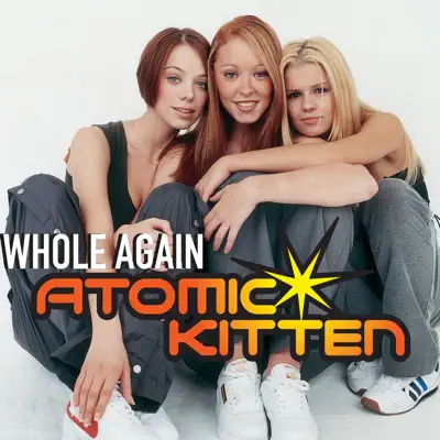 Whole Again - EP - Atomic Kitten
