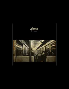 Ascolta Ophiusa, guarda video musicali, leggi la biografia, vedi le date del tour & altro!
