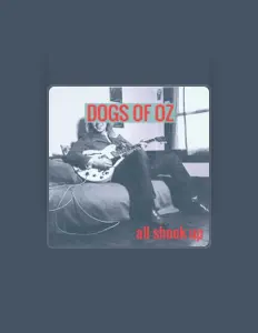 Ascolta Dogs of Oz, guarda video musicali, leggi la biografia, vedi le date del tour & altro!