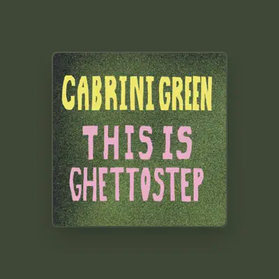 Listen to Cabrini Green, watch music videos, read bio, see tour dates & more!