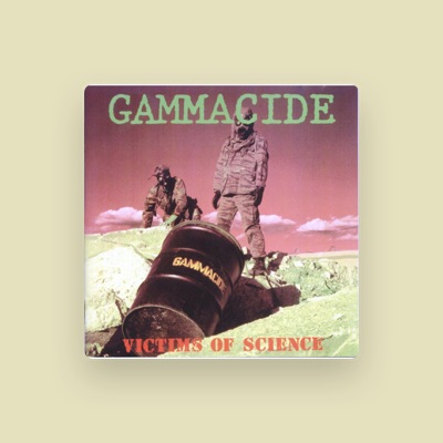 Listen to Gammacide, watch music videos, read bio, see tour dates & more!