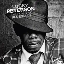 The Son of a Bluesman - Lucky Peterson The Son of a Bluesman - Lucky Peterson