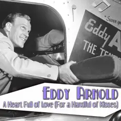 A Heart Full of Love (For a Handful of Kisses) - Single - Eddy Arnold