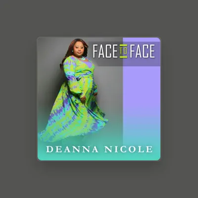 Listen to Deanna Nicole, watch music videos, read bio, see tour dates & more!