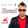 Bread - Ravi B