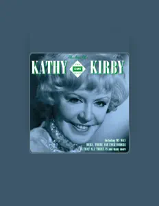 Listen to Kathy Kirby, watch music videos, read bio, see tour dates & more!