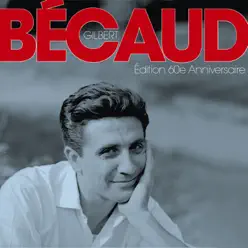 Edition 60e anniversaire - Gilbert Becaud