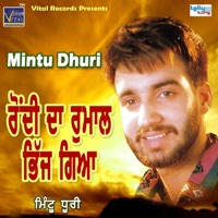 Rondi Da Rumaal Bhij Geya - Mintu Dhuri
