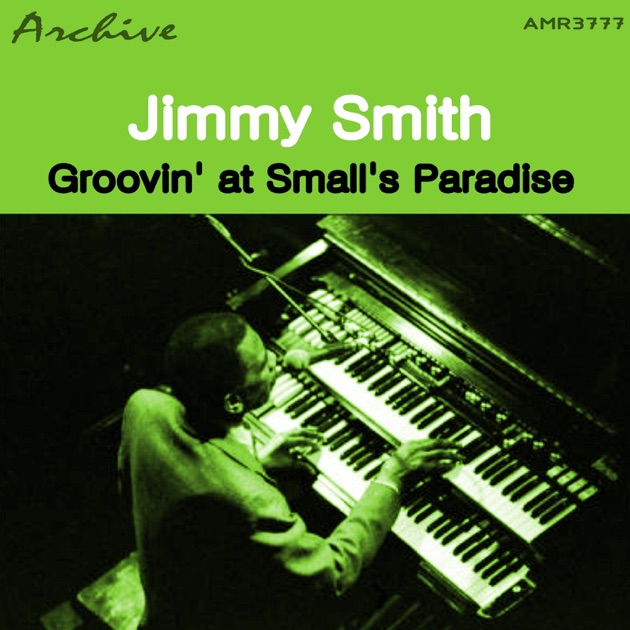 Groovin' at Small's Paradise - ジミー・スミスのアルバム