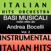 Basi Musicale Nello Stilo dei Andrea Bocelli (Instrumental Karaoke Tracks) Vol. 2 - Italian Hits Orchestra