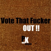 Vote That Fucker Out! artwork