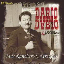Más Ranchero y Atrevido - Dario Dario