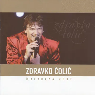 Marakana 2007 - Zdravko Colic