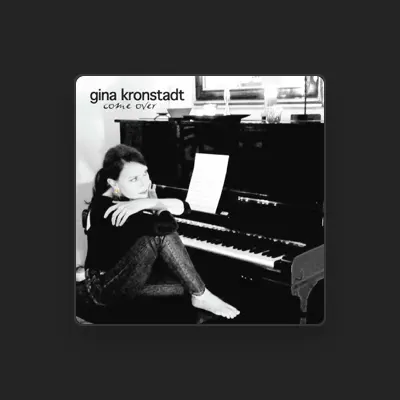 Listen to Gina Kronstadt, watch music videos, read bio, see tour dates & more!