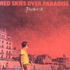 Red Skies Over Paradise artwork