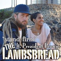 Stand Firm (feat. Prezident Brown) - Single - The Lambsbread
