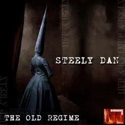 The Old Regime - Steely Dan