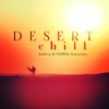 Desert Chill: Ambient & Chillout Sensations