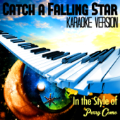 Catch a Falling Star (In the Style of Perry Como) [Karaoke Version]