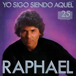 Yo Sigo Siendo Aquel - Raphael