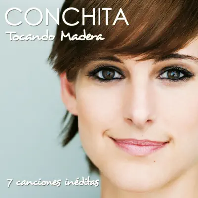 Tocando Madera EP (7 Canciones Inéditas) - Conchita