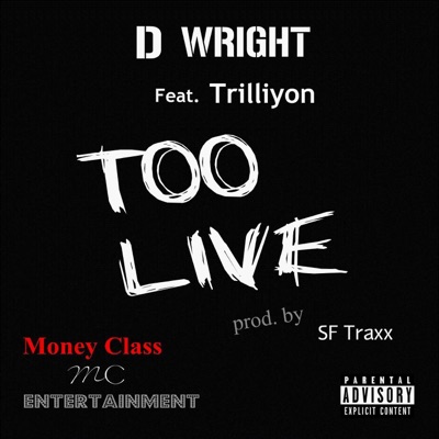 Too Live (feat. Trilliyon) - Single