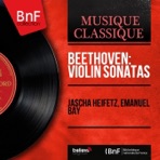 Beethoven: Violin Sonatas (Mono Version)