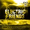Electric Friends (Toronto Is Broken Remix) - Electric Friends lyrics