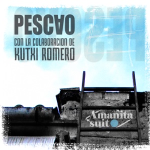 Pescao (feat. Kutxi Romero) - Single