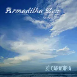 Armadilha Zen - Zé Caradípia