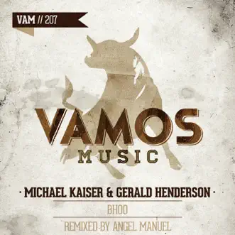 Bhoo (Angel Manuel Remix) by Michael Kaiser & Gerald Henderson song reviws