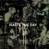Haste the Day - All I Have