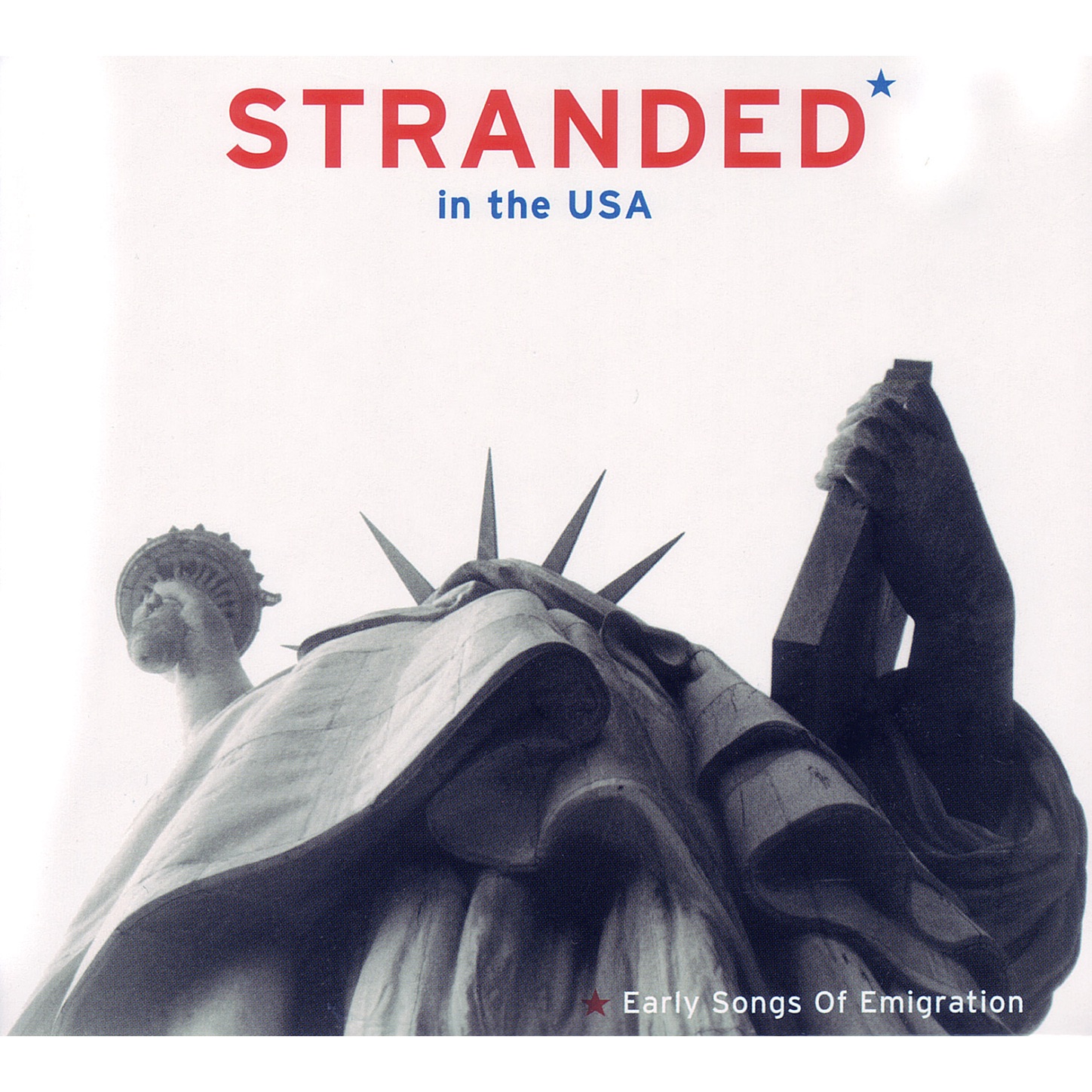 Stranded In The USA - Early Songs Of Emigration