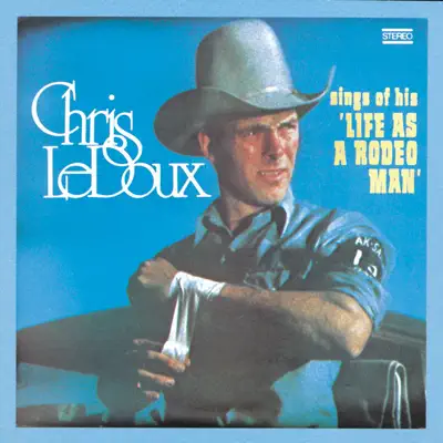 Life As a Rodeo Man - Chris LeDoux