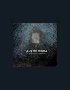Twelve Ton Troubleを聴いたり、ミュージックビデオを鑑賞したり、経歴やツアー日程などを確認したりしましょう！