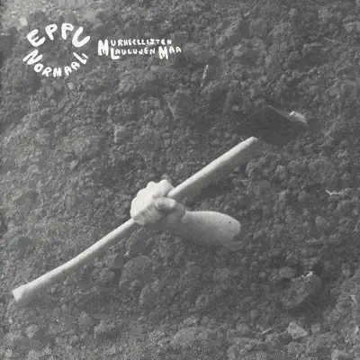 Murheellisten Laulujen Maa (2007 Remaster) - Single - Eppu Normaali