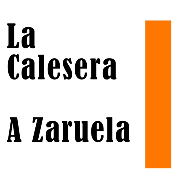 La Calesera - A Zaruela