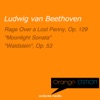 Orange Edition - Beethoven: Rondo a capriccio "Rage Over a Lost Penny" Op. 129