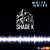 DAVE LONDON/SHADE K - White Noise (Grimey rmx)