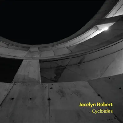 Listen to Cycloïdes by Jocelyn Robert