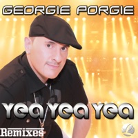 Yea Yea Yea (Remixes) - Single - Georgie Porgie