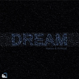 Dream (Unluck Remix) Hatsü & Kritical