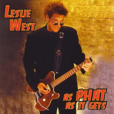 As Phat As It Gets - Leslie West As Phat As It Gets - Leslie West