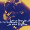 George Thorogood - You Talk Too Much (Live)