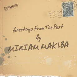 Greetings from the Past - Miriam Makeba Greetings from the Past - Miriam Makeba
