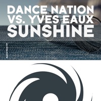 Sunshine - Single - Dance Nation & Yves Eaux