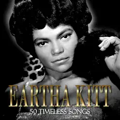 50 Timeless Songs - Eartha Kitt