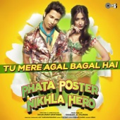 Tu Mere Agal Bagal Hai (From "Phata Poster Nikhla Hero") artwork