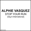 Stop Your Run (Alphie Vasquez)